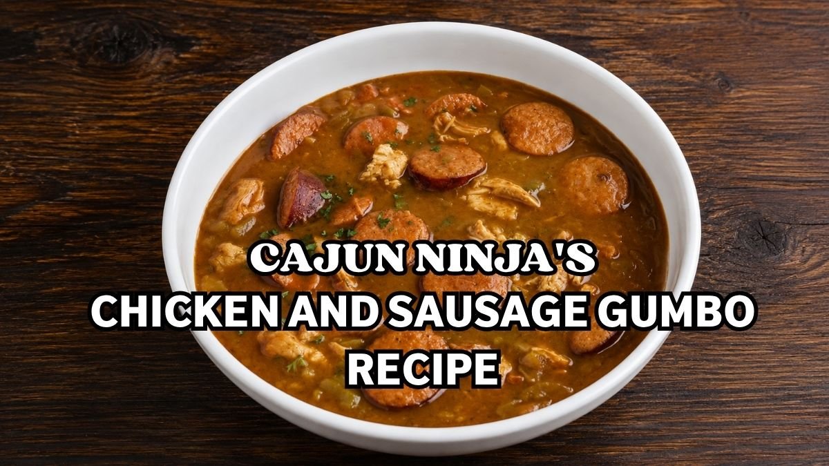 Cajun Ninjas Chicken and Sausage Gumbo Recipe