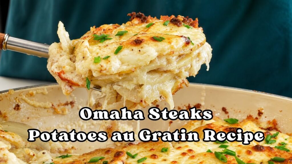 Omaha Steaks Potatoes au Gratin Recipe