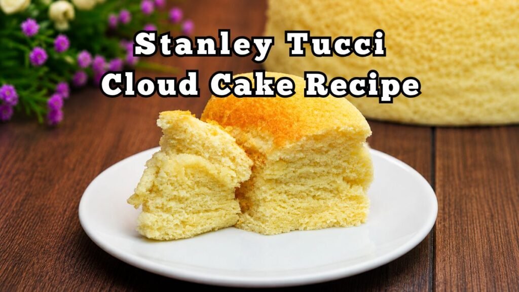 Stanley Tucci Cloud Cake Recipe