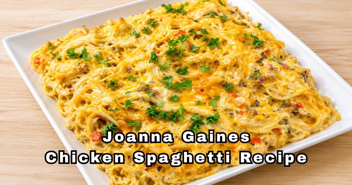 Joanna Gaines Chicken Spaghetti Recipe